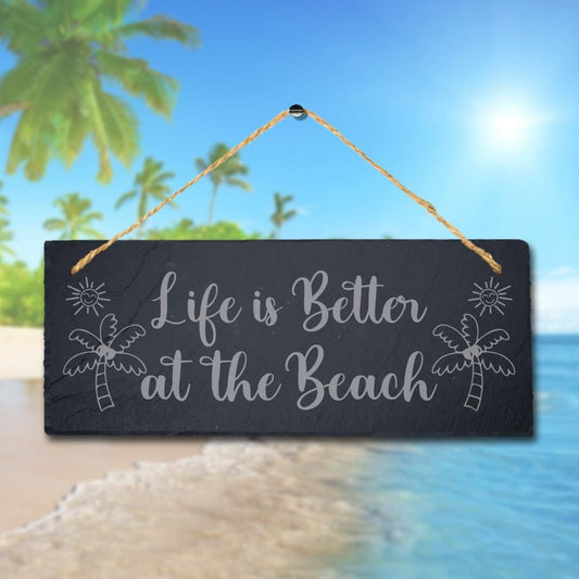 Life Is Better At The Beach Laser Engraved Hanging Slate Ocean Beach Plaque Sign