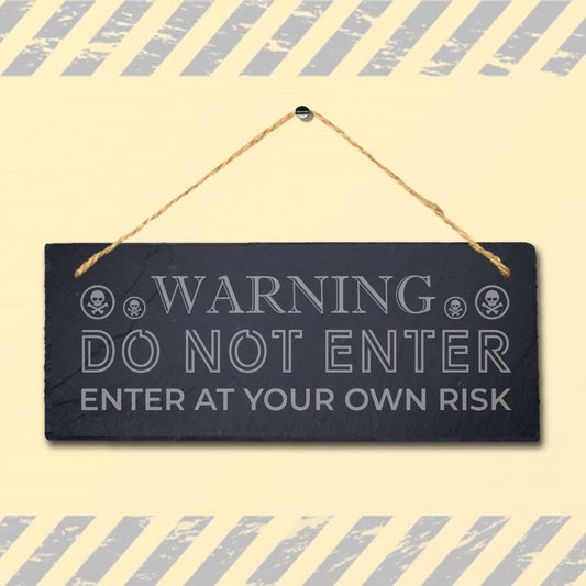 Warning Do Not Enter Risk Laser Engraved Hanging Slate Danger Caution Plaque Sign