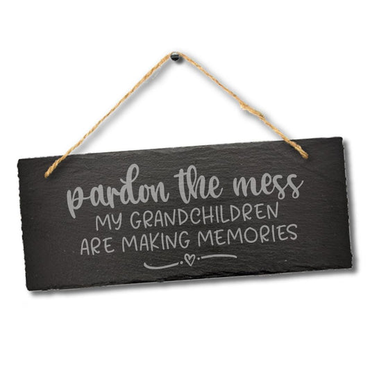 Pardon The Mess Hanging Slate Sign Grandchildren Memories Grandparents Gift Art