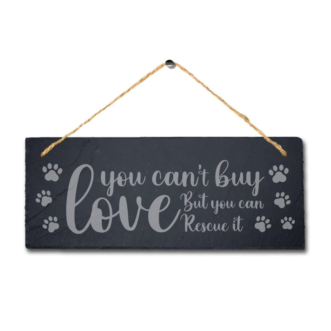 Laser Engraved Slate Pet Sign: 'You Can't Buy Love'
