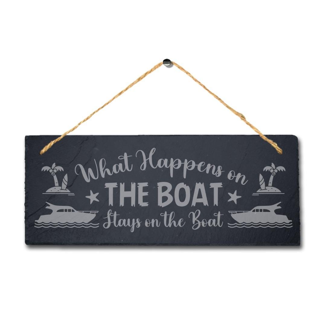 What Happens On The Boat Stay Engraved Hanging Slate Ocean Beach Sea Plaque Sign