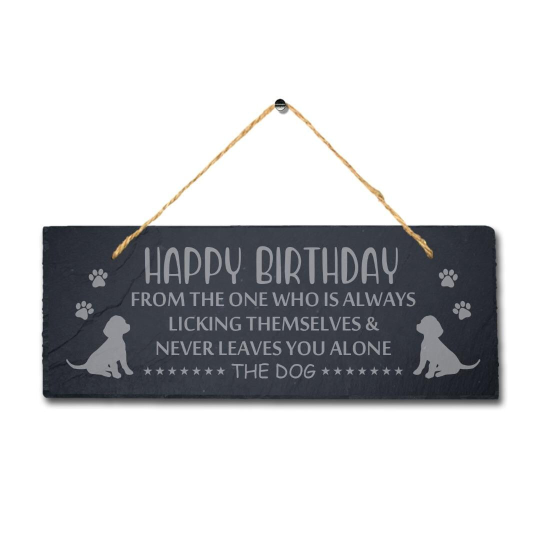 Happy Birthday From The One Engraved Hanging Natural Slate Dog Puppy Plaque Sign