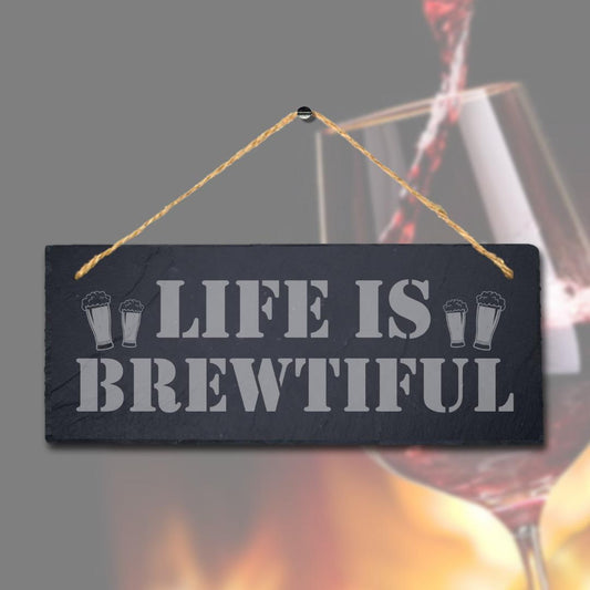 Life Is Brewtiful Laser Engraved Hanging Slate Beverage Cafe Home Plaque Sign