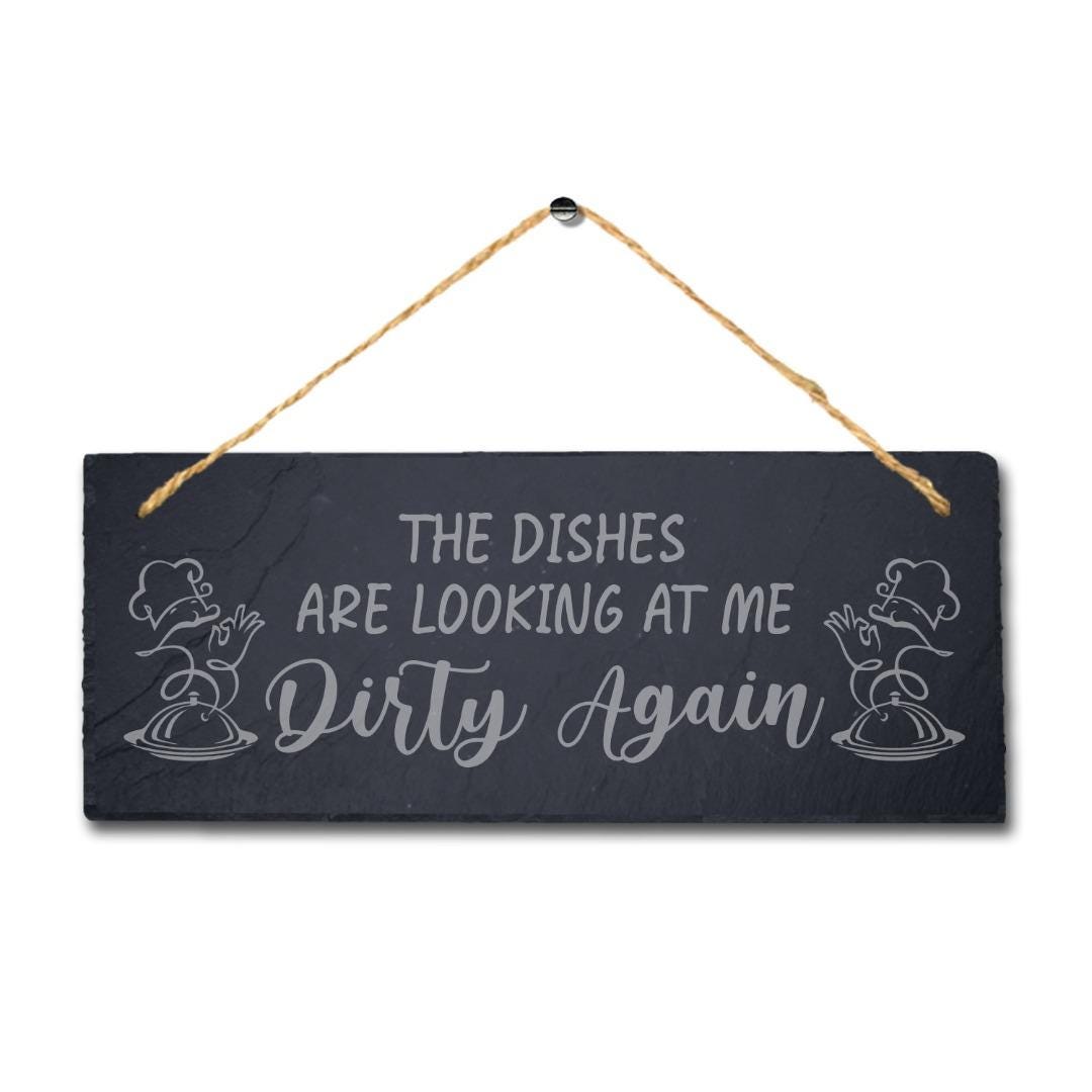 Dishes Are Dirty Laser Engraved Hanging Slate Kitchen Home Funny Plaque Sign