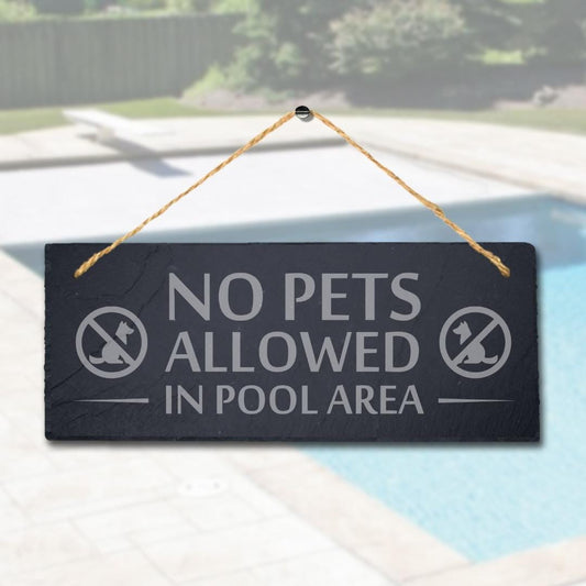 No Pets Allowed In Pool Area Laser Engraved Hanging Slate Pool Pond Plaque Sign