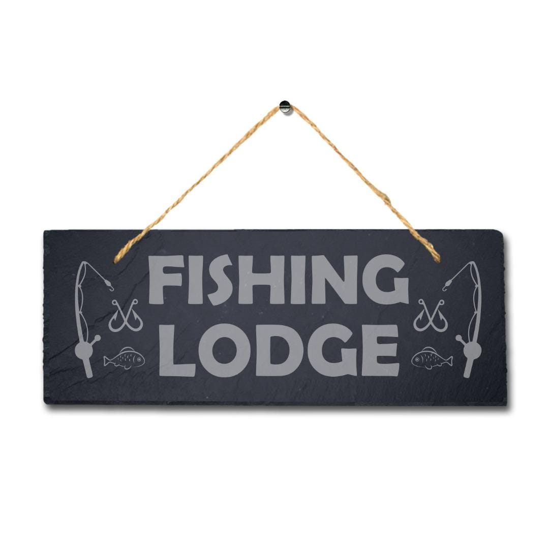 Fishing Lodge Laser Engraved Hanging Slate Fisher Man Ocean Lake Sea Plaque Sign