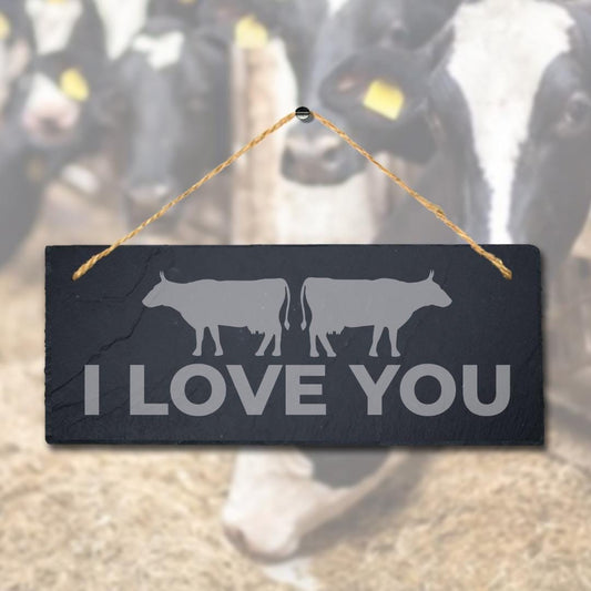 I Love You Cows Laser Engraved Hanging Slate Farmhouse Cattle Plaque Sign