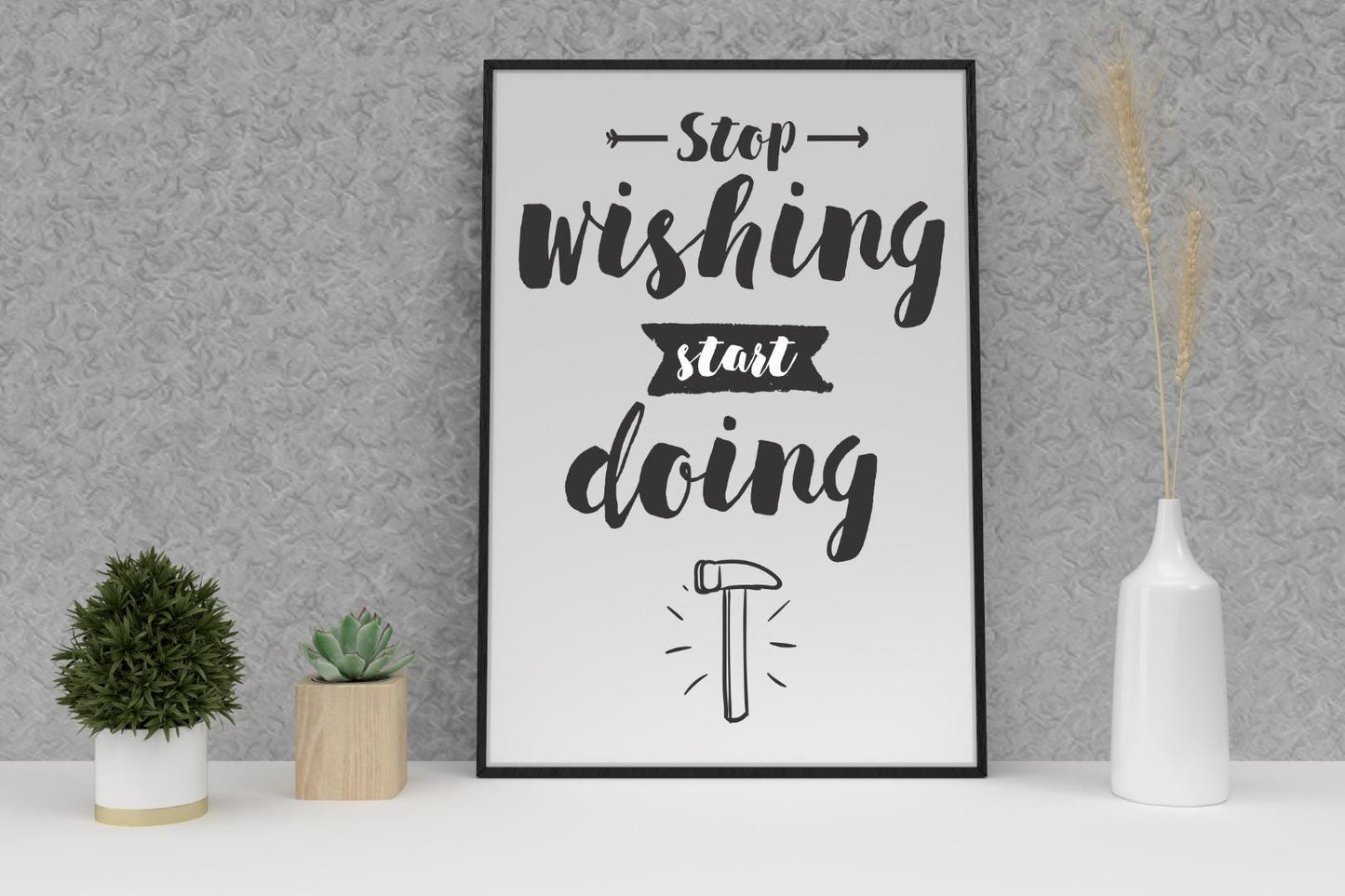 Stop Wishing Start Doing Inspirational Positive Quote Picture Poster Print Wall