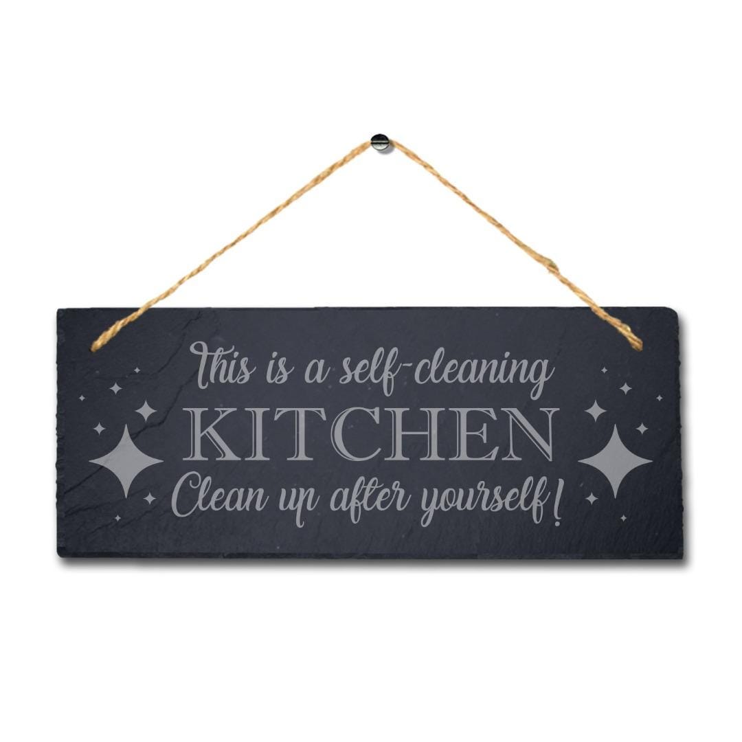 This Is Self Cleaning Kitchen Laser Engraved Hanging Slate Humorous Plaque Sign