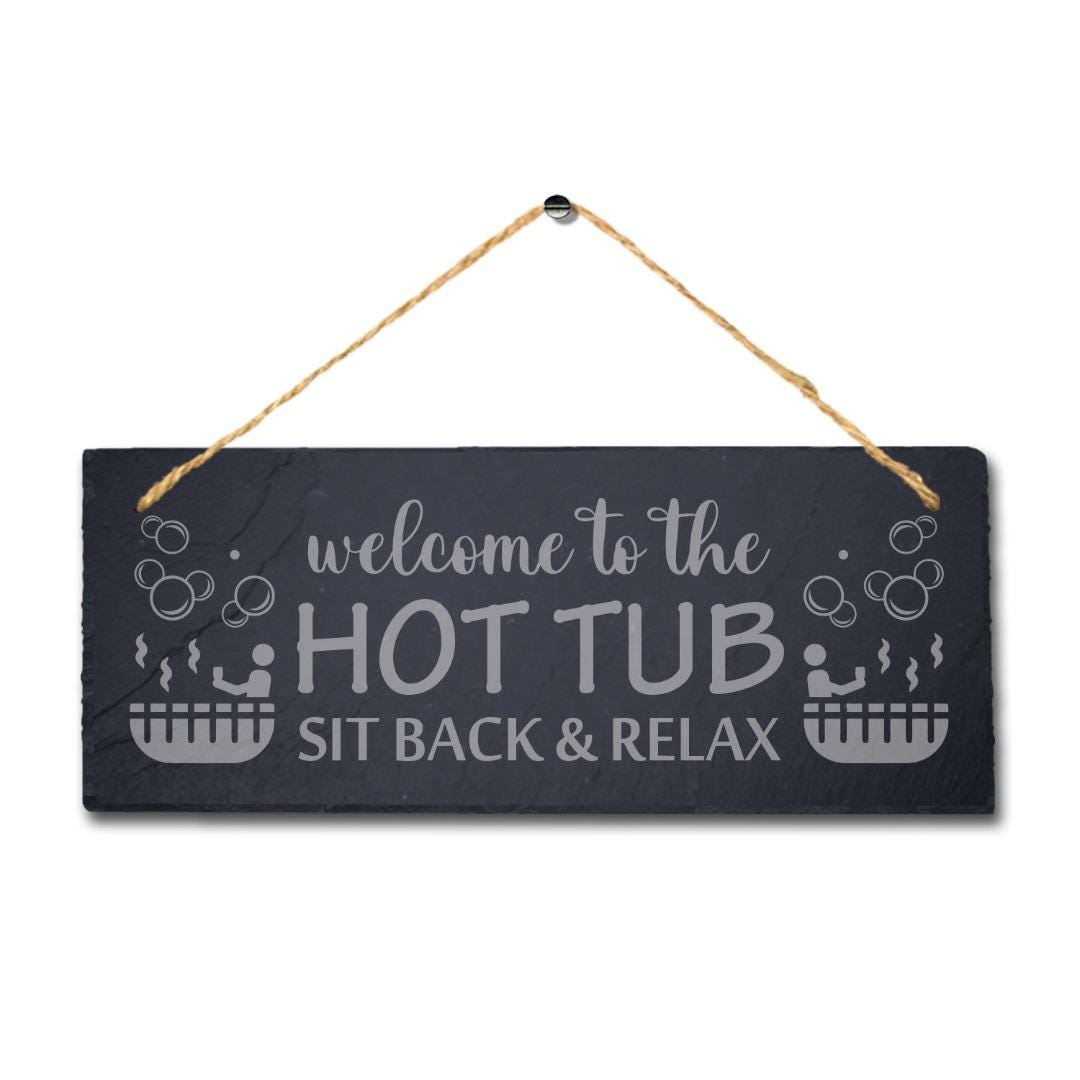 Welcome Hot Tub Laser Engraved Hanging Slate Whirlpool Bath Plaque Sign