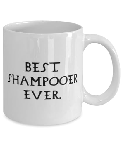 Cute Shampooer Best Ever Present For | Customised Coffee Mug | 11 OZ