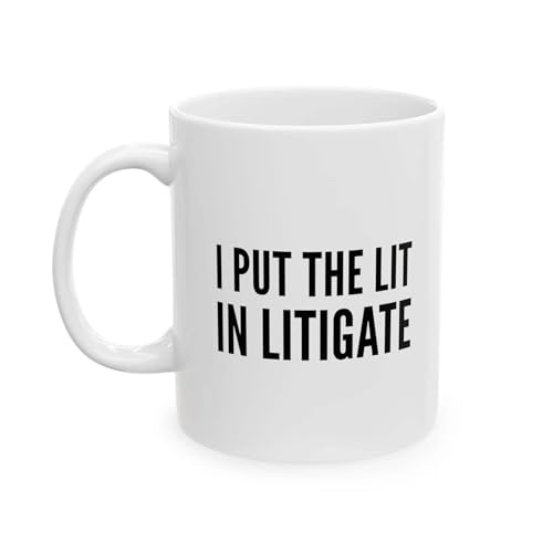 Personalized I Put The Lit in Litigate | Customised Coffee Mug | 11 OZ