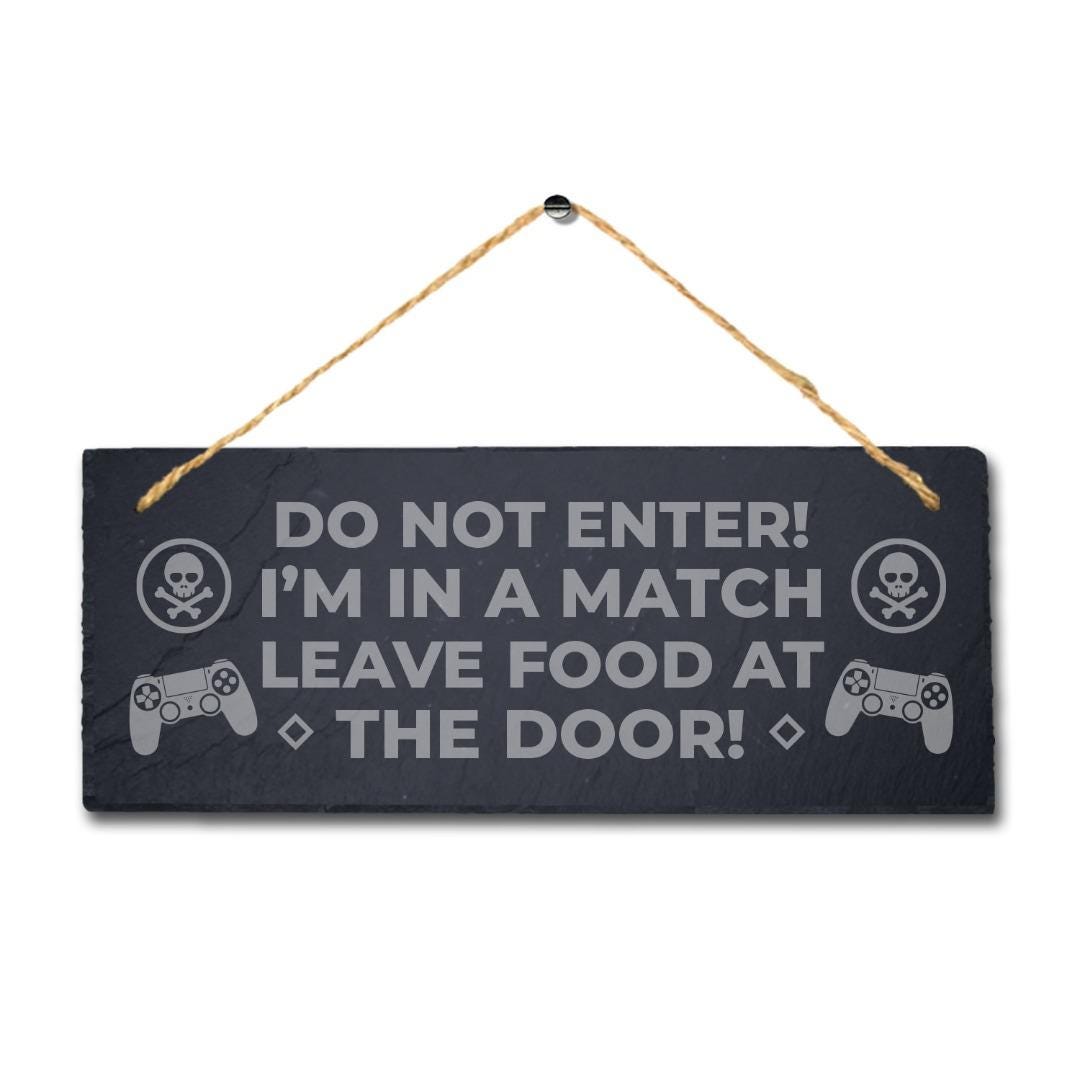 Do Not Enter Laser Engraved Hanging Slate Gaming Gamer Room Funny Plaque Sign