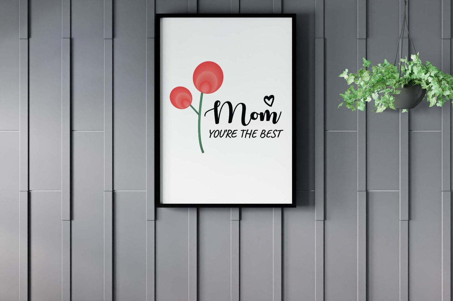 Mom You Are The Best Mothers Day Inspirational Mummy Love Mum Poster Wall Art