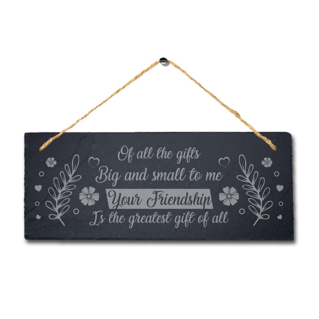 If All The Gifts Big And Small Hanging Slate Engraved Plaque Friendship Day Sign