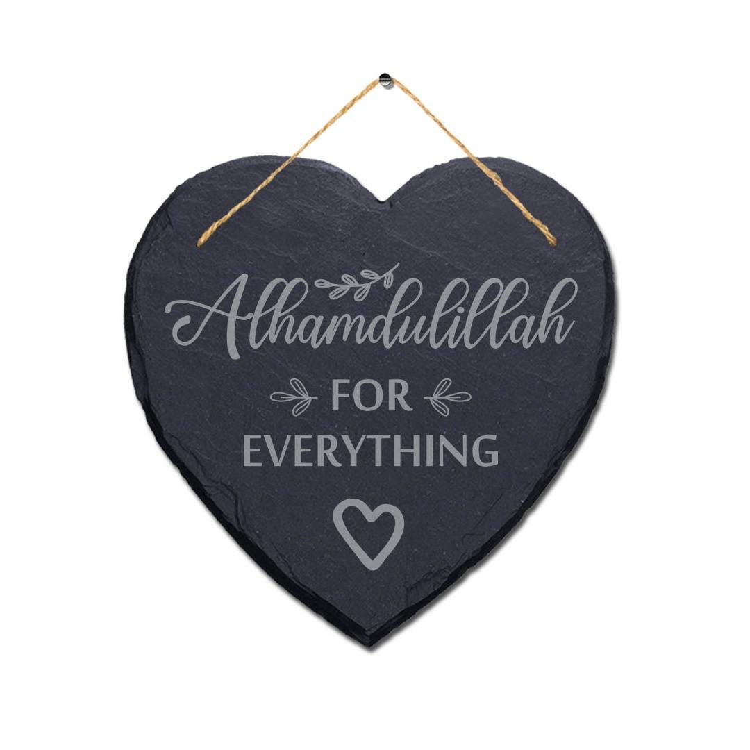 Alhamdulillah For Everything Engraved Islamic Wall Hanging Slate Plaque Sign