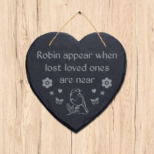 Robin Appear When Lost Loved Engraved Hanging Memorial Heart Shape Slate Sign