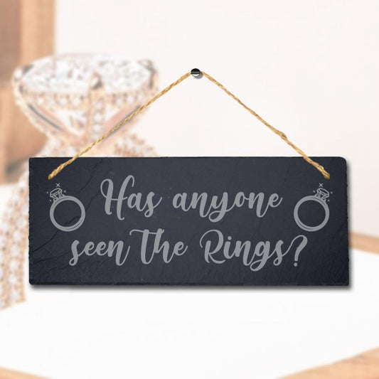 Anyone Seen Rings Laser Engraved Hanging Slate Wedding Party Venue Plaque Sign