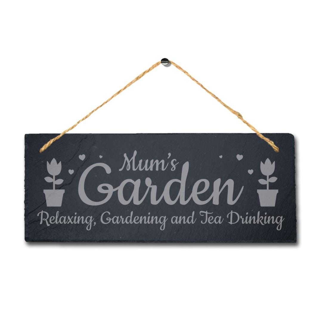 Mums Garden Relaxing Gardening Tea Drinking Engraved Hanging Slate Plaque Sign