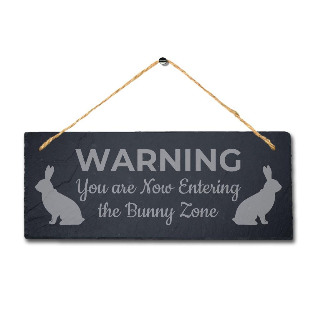 Warning You Are Entering Bunny Zone Engraved Hanging Slate Rabbit Plaque Sign