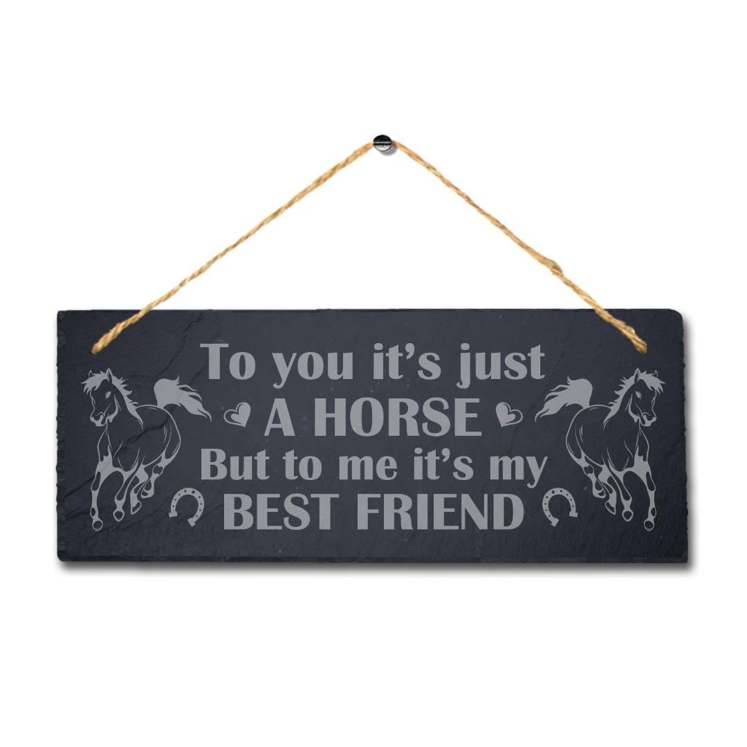 To You It Is Just Horse Best Friend Engraved Hanging Slate Shed Pet Plaque Sign