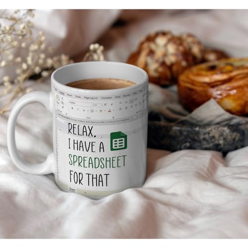 Relax I Have A Spreadsheet for That Accountant | Ceramic Coffee Mug | 11 OZ
