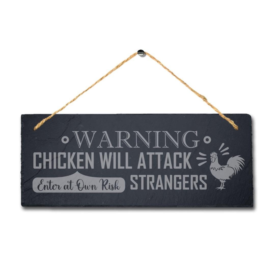 Warning Chicken Will Attack Strangers Hanging Slate Chick Hen Shed Plaque Sign
