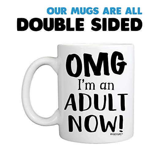 18th Birthday OMG I m An Adult Now | Ceramic Coffee Mug | 11 OZ