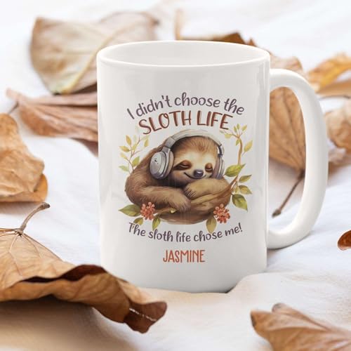 I Didn t Choose The Sloth Life Customized | Customised Coffee Mug | 11 OZ