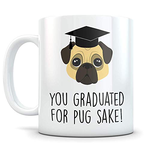 Pug Graduation Gifts for Future Graduates New | Ceramic Coffee Mug | 11 OZ