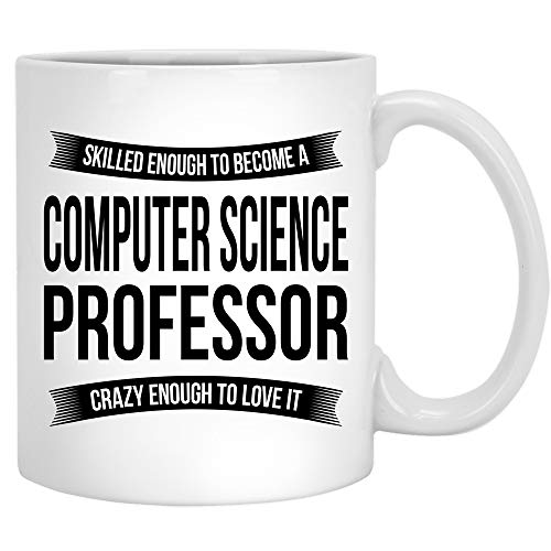Computer Science Professor Funny Appreciation | Ceramic Coffee Mug | 11 OZ