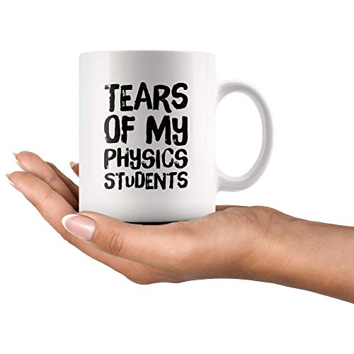 Tears Of My Physics Students Funny Math | Ceramic Coffee Mug | 11 OZ
