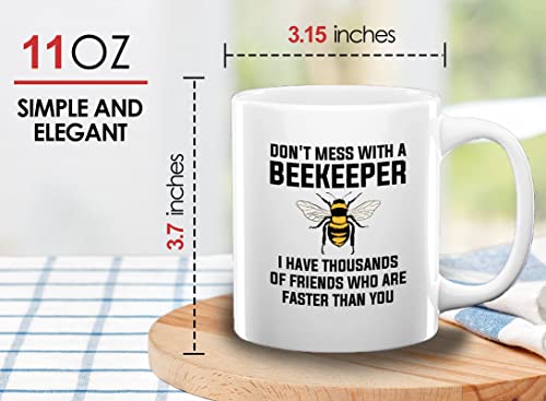 Beekeeper Don t mess with a I have thousands | Ceramic Coffee Mug | 11 OZ