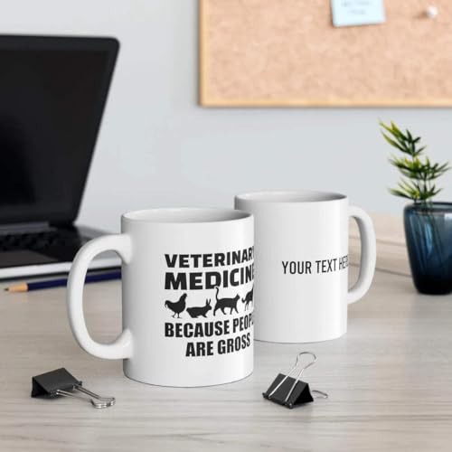 Personalized Veterinary Medicine Because | Customised Coffee Mug | 11 OZ