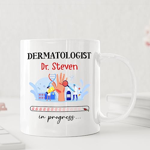 Personalized Name Dermatologist In Progress | Customised Coffee Mug | 11 OZ