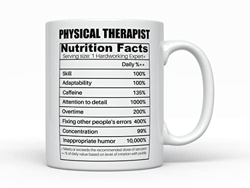 Physical Therapist Nutrition Facts Funny Job | Ceramic Coffee Mug | 11 OZ