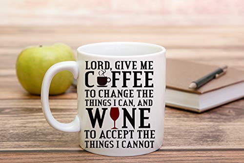 Funnwear Lord Give Me to Change The Things I | Ceramic Coffee Mug | 11 OZ