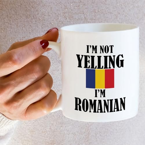 Funny Romanian I m Not Yelling Sarcasm | Ceramic Coffee Mug | 11 OZ