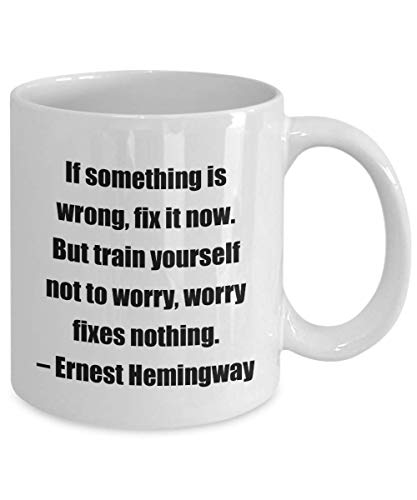 If something is wrong fix it now But train | Ceramic Coffee Mug | 11 OZ