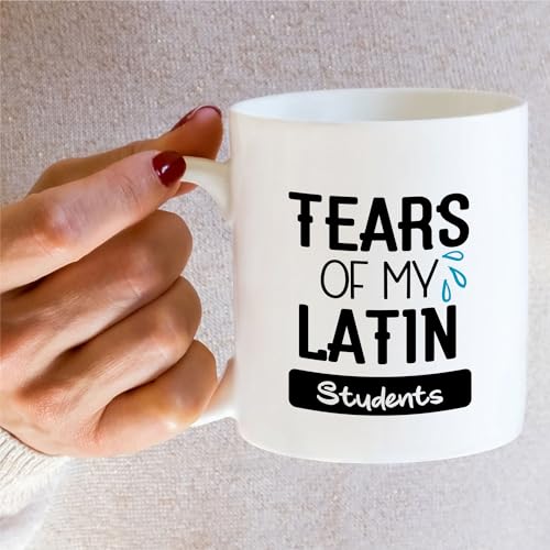 Funny Latin Teacher s Tears Sarcastic Gift for | Ceramic Coffee Mug | 11 OZ