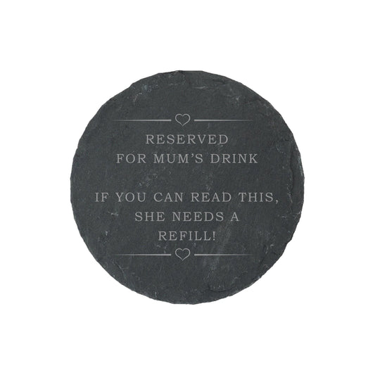 Funny Slate Coaster Gift: Reserved For Mum's Drink