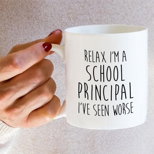 Funny School Principal Relax I m A or Humorous | Ceramic Coffee Mug | 11 OZ