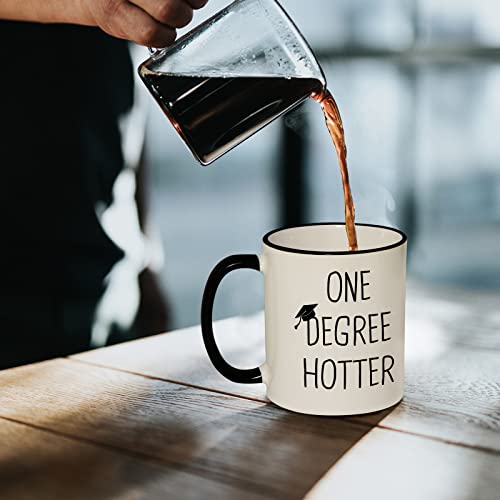 Graduation Gift for Her Him One Degree Hotter | Ceramic Coffee Mug | 11 OZ