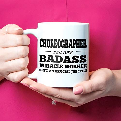 Choreographer Gift Best Dance Appreciation | Ceramic Coffee Mug | 11 OZ