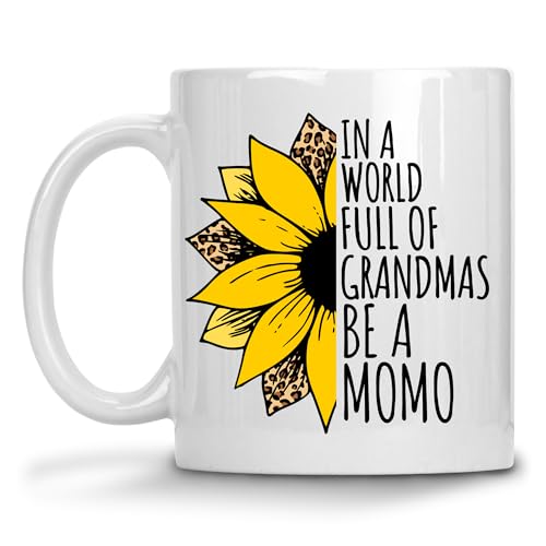 in a World Full Of Grandmas Be Momo Grandma | Ceramic Coffee Mug | 11 OZ