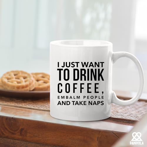 I Want To Drink Embalm People Thank You Gifts | Ceramic Coffee Mug | 11 OZ