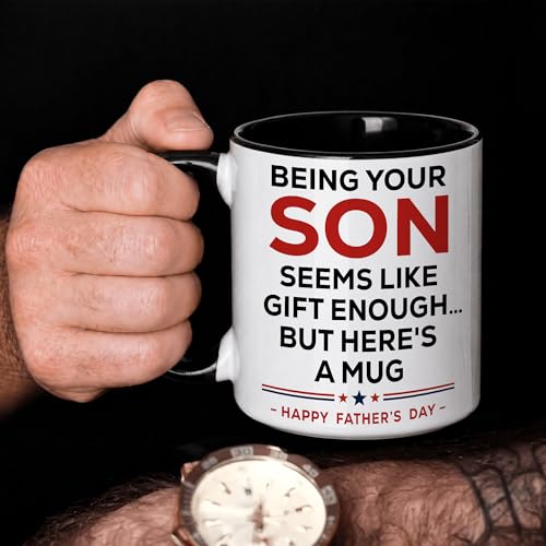 Being Your Son Seems Like Enough but Here's a for Father's Day Black White | Ceramic Coffee Mug | Father's Day Gift | Stylish Printed Design | Tea & Coffee Cup | 11oz | Black Two-Tone Design