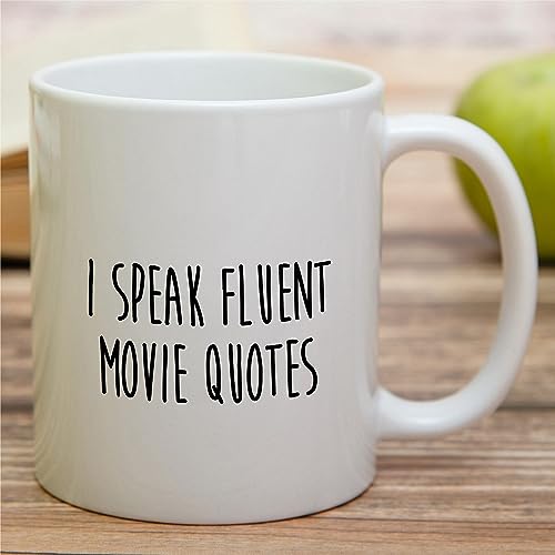 Funny Movie Lover Gift I Speak Fluent Quotes | Ceramic Coffee Mug | 11 OZ