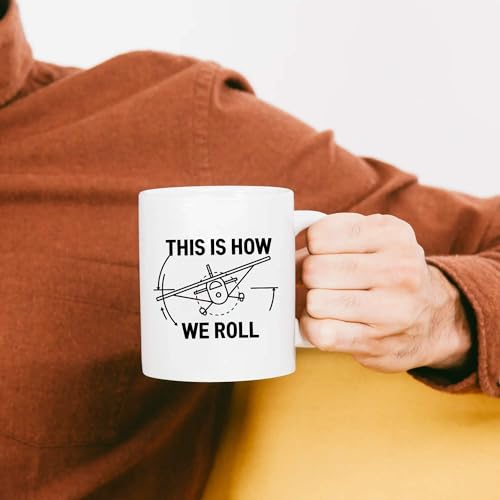 This Is How We Roll Pilot Gifts Aviation | Ceramic Coffee Mug | 11 OZ