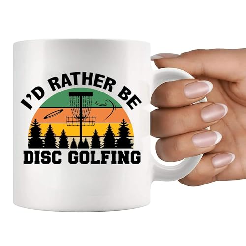I d Rather Be Disc Golfing Golf Gifts Funny | Ceramic Coffee Mug | 11 OZ
